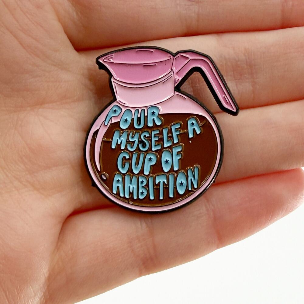 Dolly Parton Inspired Enamel Pin: Cup of Ambition Coffee Pin